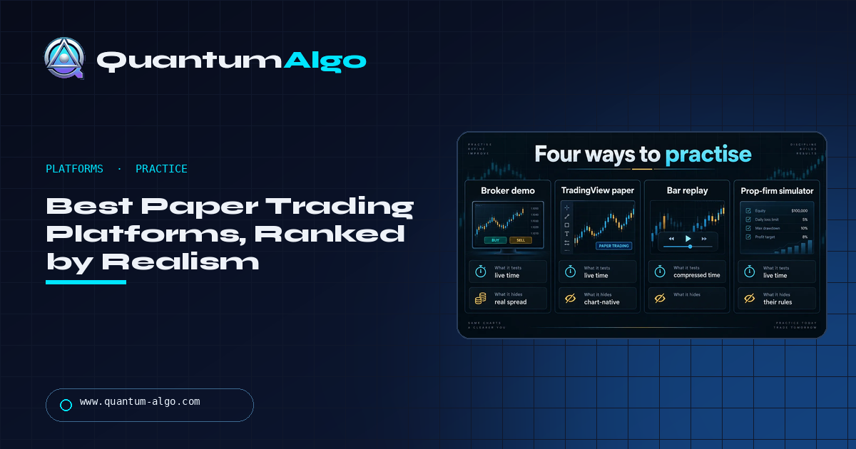 Best Paper Trading Platforms: Where to Practise, and What Each Simulator Hides — Quantum Algo guide