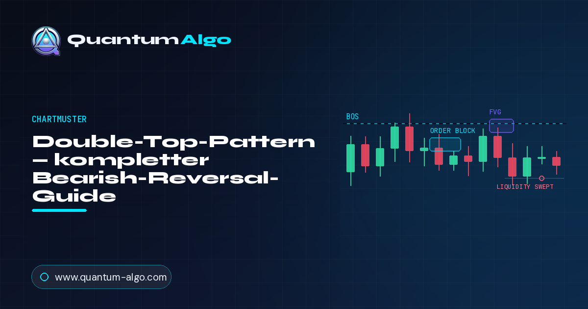 Double-Top-Pattern: Der komplette Bearish-Reversal-Guide