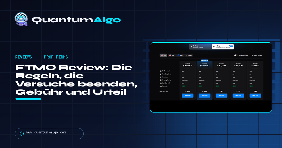 FTMO Review: Die Regeln, die wirklich Versuche beenden, die Gebühr, die Rewards und das Urteil — Quantum Algo Guide