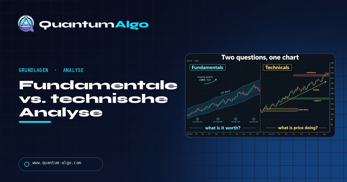 Fundamentale vs. technische Analyse: Welche beantwortet deine Frage (und wo Smart Money Concepts sitzt) — Quantum Algo Guide