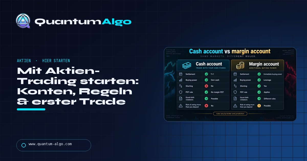 Wie du mit Aktien-Trading startest: Konten, Regeln, dein erster Trade und die Woche danach — Quantum Algo Leitfaden