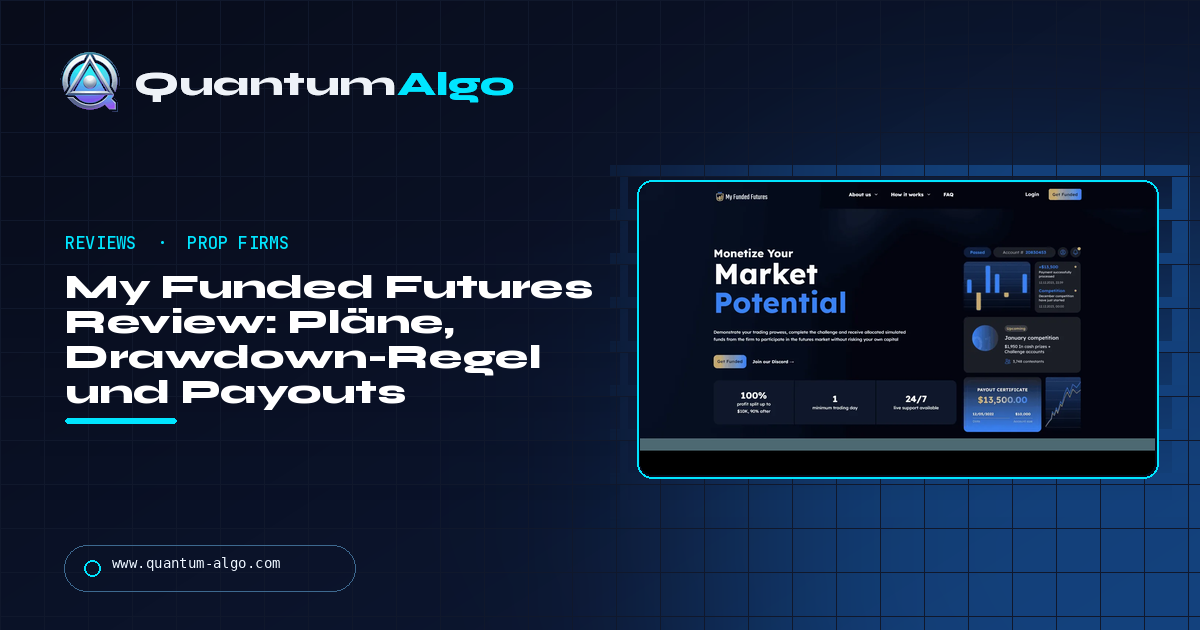 My Funded Futures Review: Pläne, die wichtige Drawdown-Regel, Payouts und für wen es passt — Quantum Algo Guide