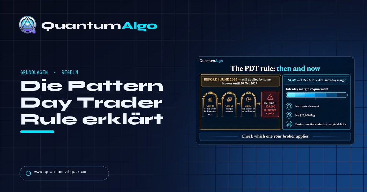 Was ist die Pattern Day Trader (PDT) Rule? Was sich geändert hat, was zählt und welche Broker sie noch anwenden — Quantum Algo Leitfaden