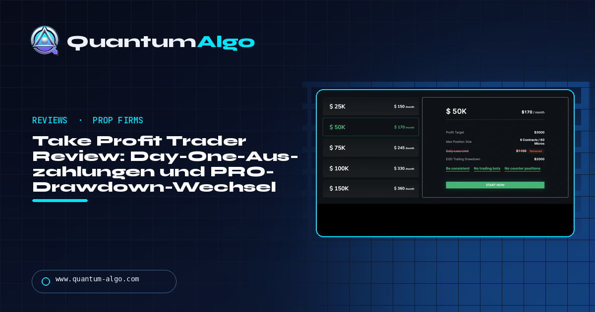 Take Profit Trader Review: Day-One-Auszahlungen, der PRO-Drawdown-Wechsel und was der monatliche Test wirklich kostet — Quantum Algo Guide