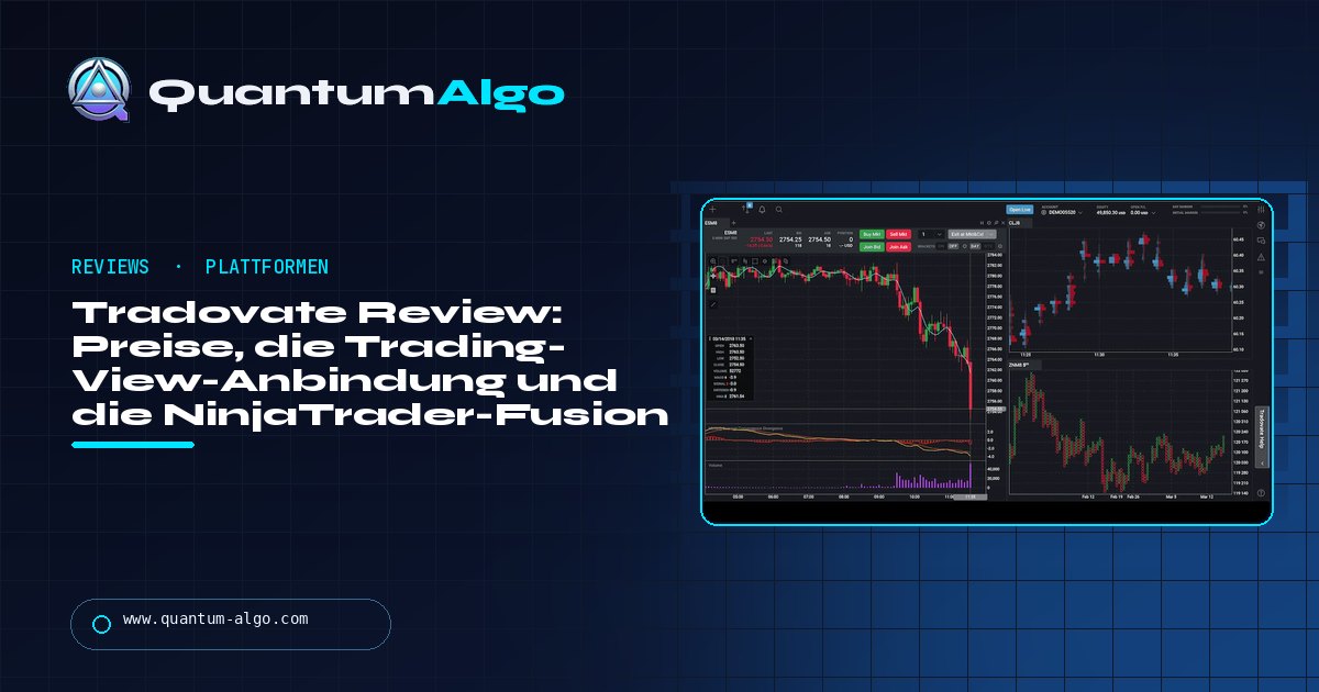 Tradovate Review: Preise, die TradingView-Anbindung, die NinjaTrader-Fusion und für wen es passt — Quantum Algo Guide