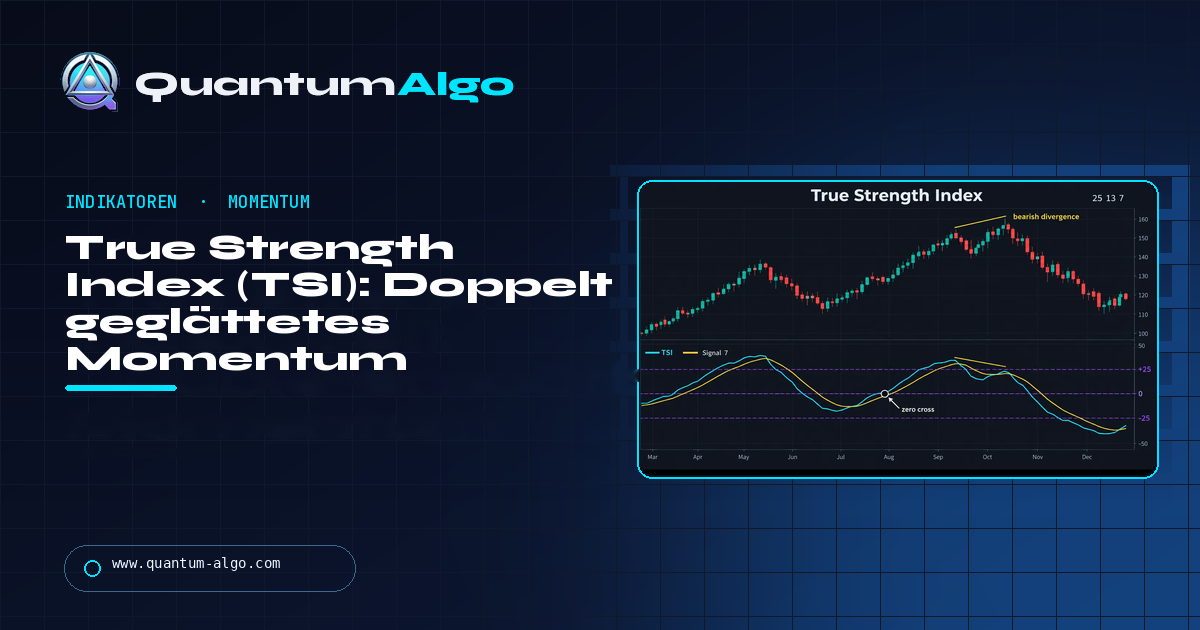 True Strength Index (TSI): Doppelt geglättetes Momentum, richtig gelesen — Quantum Algo Guide