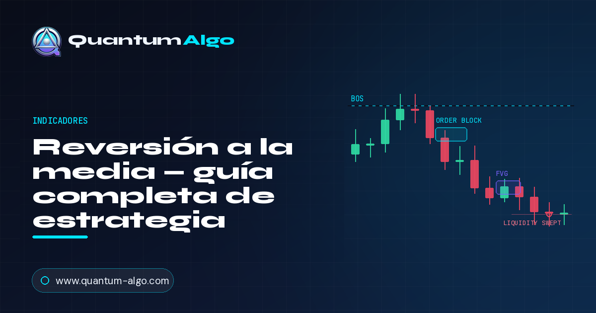 Reversión a la media en trading: la guía completa de estrategia