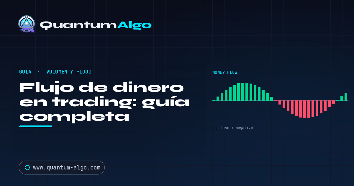 Flujo de dinero en trading: guía completa
