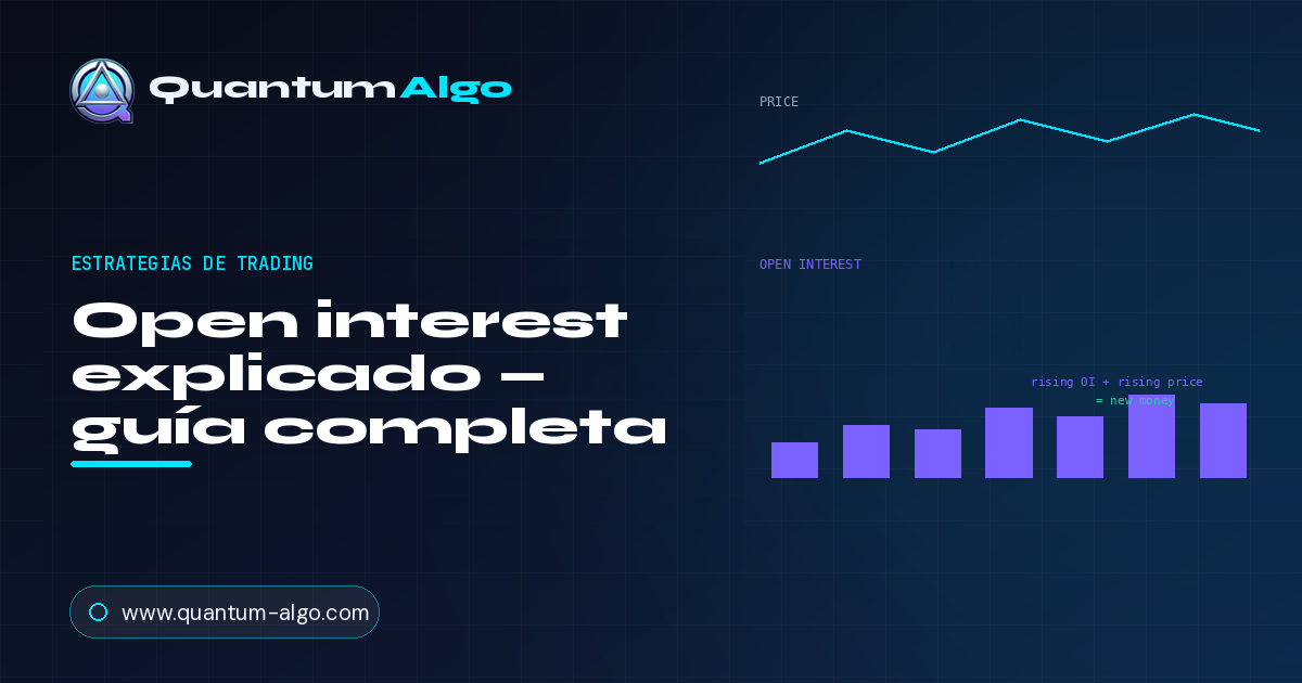 Open interest explicado: lee compromiso, no solo actividad