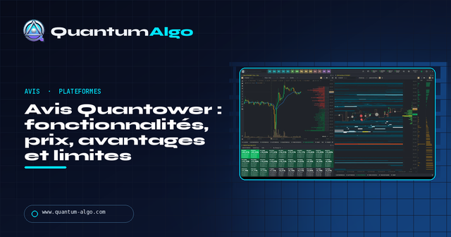 Avis Quantower : fonctionnalités, prix, gratuit ou payant — Guide premium