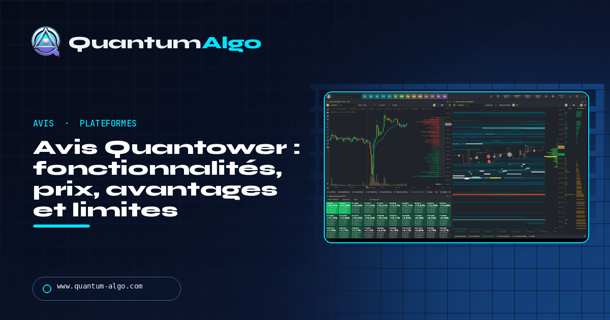 Avis Quantower : fonctionnalités, prix, version gratuite, avantages et limites — guide Quantum Algo