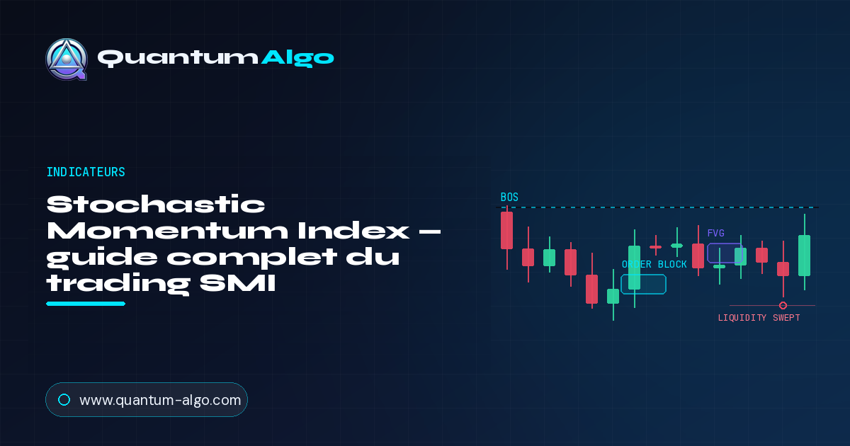 Stochastic Momentum Index : le guide de trading SMI complet.