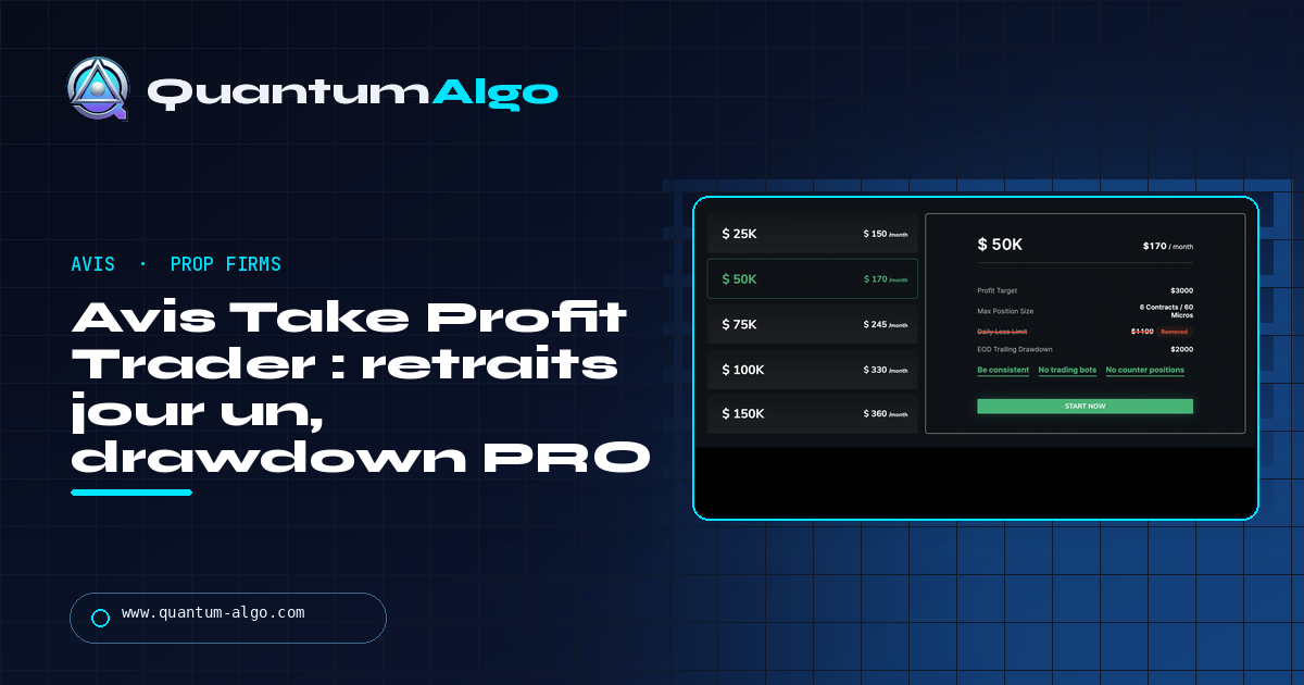 Avis Take Profit Trader : retraits dès le premier jour, switch du drawdown PRO et vrai coût du Test mensuel — guide Quantum Algo