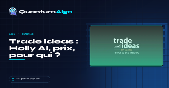 Avis Trade Ideas : Holly AI, prix et verdict — Guide premium