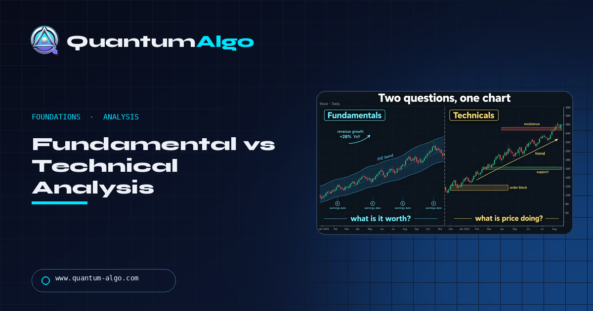 Fundamental vs Technical Analysis: Which Answers Your Question (and Where Smart Money Concepts Sits) — Quantum Algo guide