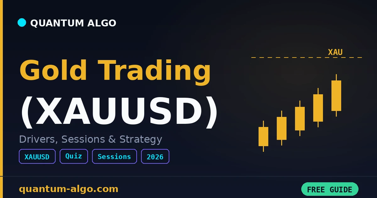 Gold Trading (XAUUSD): Complete Strategy Guide 2026