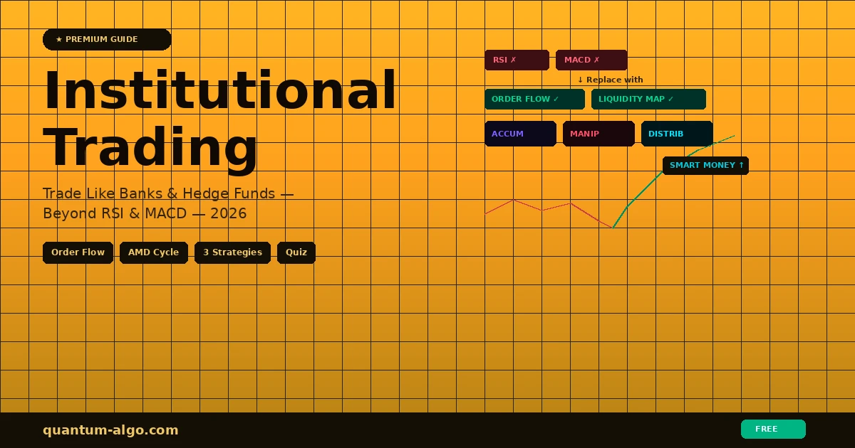 Institutional Trading Strategy Complete Guide 2026 — Trade Like Banks
