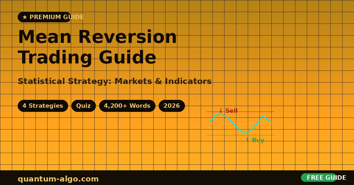 Mean Reversion Trading: Complete Strategy Guide 2026 — Premium Guide