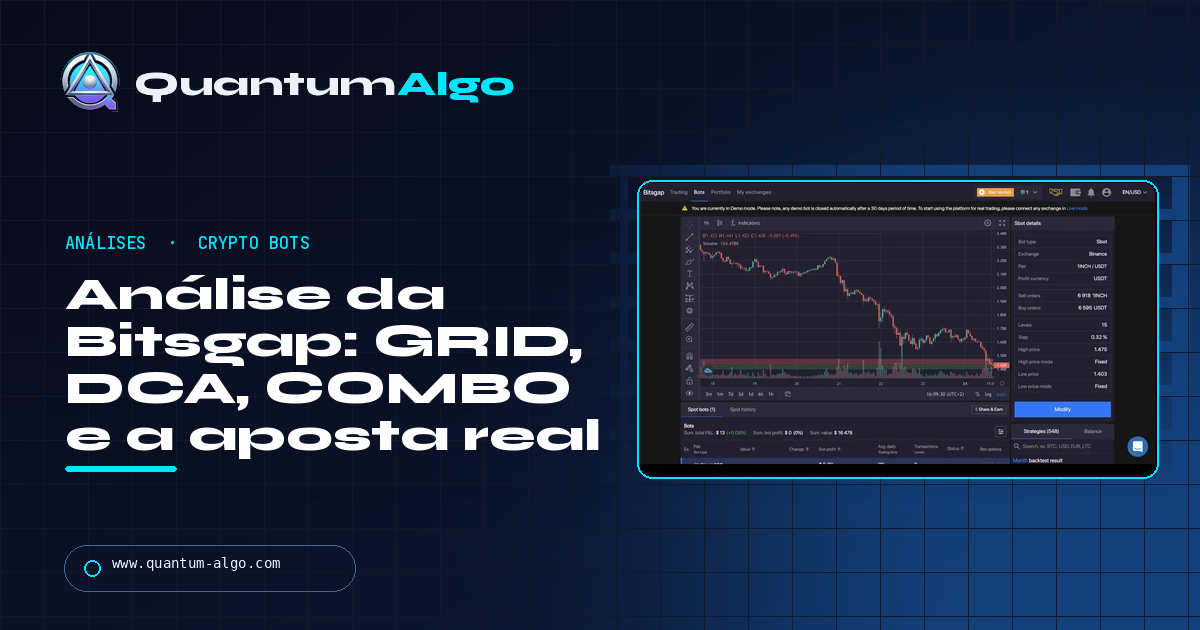 Análise da Bitsgap: Grid, DCA e Combo Bots, no que eles realmente apostam e se o preço compensa — guia Quantum Algo
