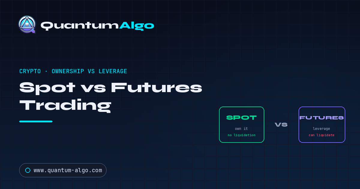 Spot vs Futures Trading: Key Differences and Which to Use
