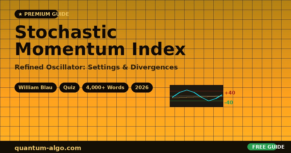 Stochastic Momentum Index (SMI): Complete Guide 2026 — Premium Guide