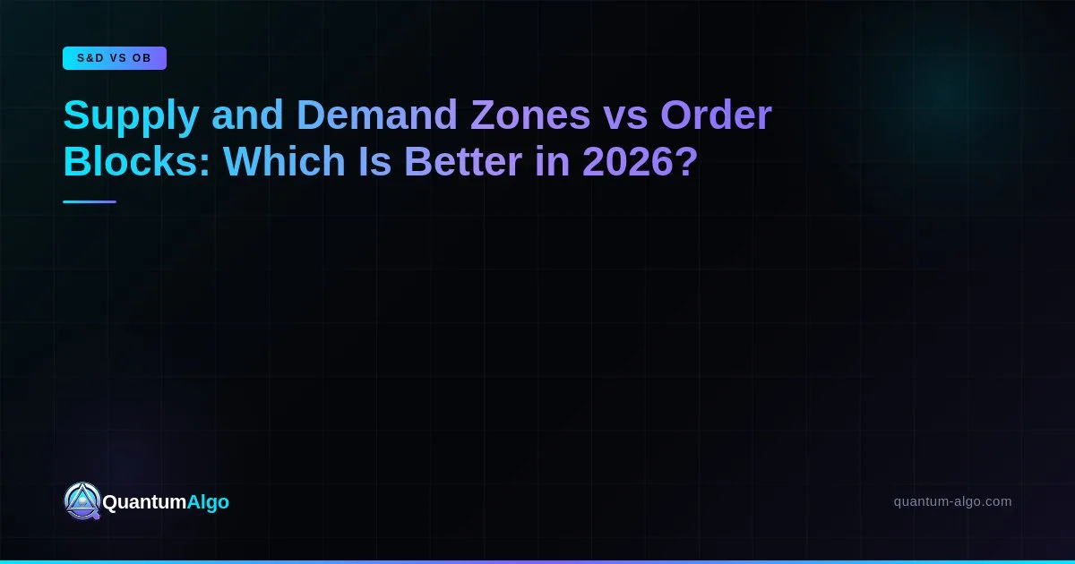 Supply Demand Zones Vs Order Blocks — Blog